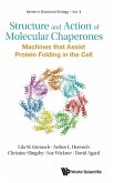 Structure and Action of Molecular Chaperones