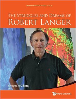 The Struggles and Dreams of Robert Langer - Langer, Robert