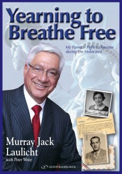Yearning to Breathe Free: My Parents' Fight to Reunite During the Holocaust - Laulicht, Murray Jack