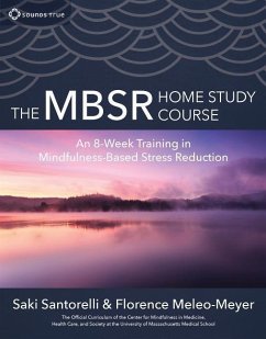 The Mbsr Home Study Course - Meleo-Meyer, Florence