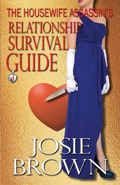 The Housewife Assassin's Relationship Survival Guide - Brown, Josie