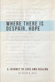 Where There Is Despair, Hope
