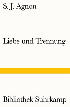 Liebe und Trennung - Agnon, Samuel Joseph