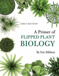 A Primer of Flipped Plant Biology - Ribbens, Eric