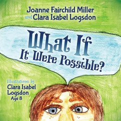 What If It Were Possible - Miller, Joanne Fairchild; Logsdon, Clara Isabel