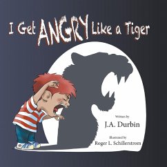 I Get ANGRY Like a Tiger - Durbin, J. A.