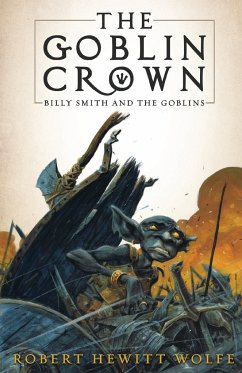 The Goblin Crown - Wolfe, Robert Hewitt