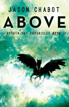 Above: Broken Sky Chronicles, Book 2 - Chabot, Jason