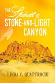 The Spirit of Stone-And-Light Canyon
