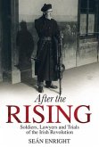 After the Rising: Soldiers, Lawyers, and Trials of the Irish Revolution