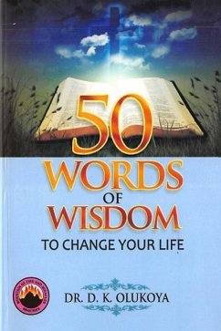 50 Words of Wisdom to Change your Life - Olukoya, D. K.