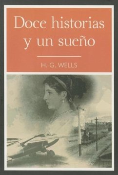 Doce Historias y un Sueo - Wells, H. G.