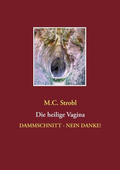 Die heilige Vagina - Strobl, M. C.