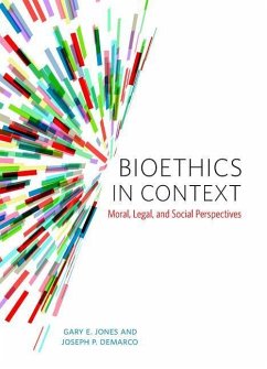 Bioethics in Context - Jones, Gary E.; Demarco, Joseph P.