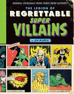 The Legion of Regrettable Supervillains - Morris, Jon