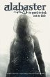 Alabaster: The Good, the Bad, and the... - Bild 1