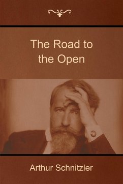 The Road to the Open - Schnitzler, Arthur