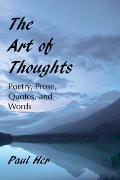 The Art of Thoughts - Poetry, Prose, Quotes, and Words - Her, Paul
