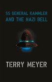 SS General Kammler and the Nazi Bell: Volume 1