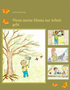 Wenn meine Mama zur Arbeit geht - Lang, Kerstin Ursula