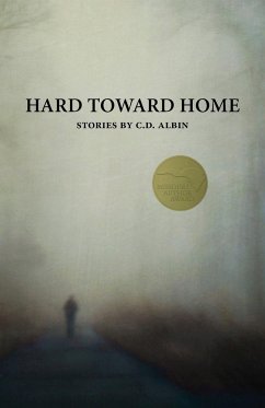 Hard Toward Home - Albin, C. D.