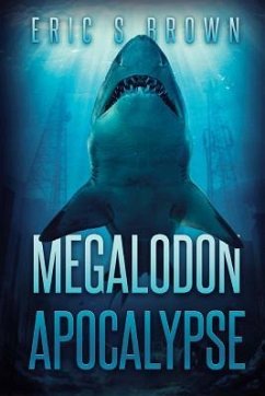 Megalodon Apocalypse - Brown, Eric S.