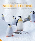 The Natural World of Needle Felting