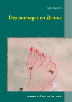 Des mariages en Beauce - Lejeune, André