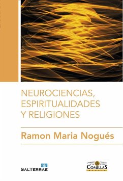 Neurociencias, espiritualidades y religiones - Nogués, Ramón M.