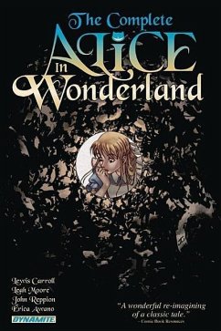 Complete Alice in Wonderland - Carroll, Lewis; Moore, Leah; Reppion, John