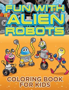 Fun with Alien Robots (Robot Colouring Book for Children 1) - Small, Melody