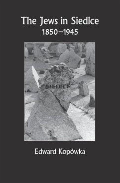The Jews in Siedlce 1850-1945 - Kopówka, Edward