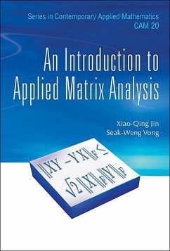 An Introduction to Applied Matrix Analysis - Jin, Xiao Qing; Vong, Seak-Weng