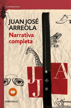 Narrativa Completa. Juan José Arreola / Complete Narrative - Arreola, Juan José