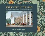 Grand Lady of the Lake: The Remarkable Legacy of Yellowstone's Lake Hotel