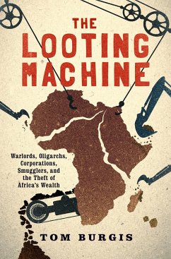 The Looting Machine - Burgis, Tom