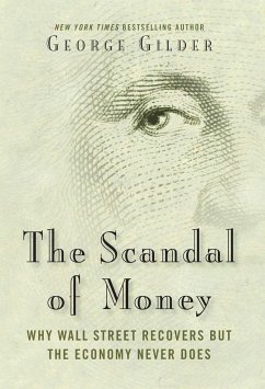The Scandal of Money - Gilder, George