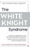 The White Knight Syndrome