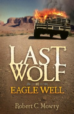 Last Wolf at Eagle Well - Mowry, Robert C