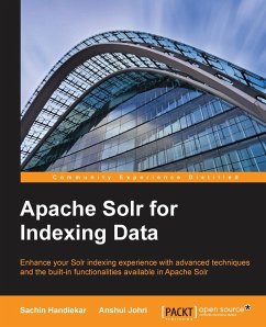 Apache Solr for Indexing Data - Handiekar, Sachin; Johri, Anshul