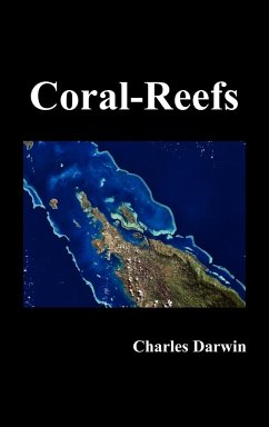 The Structure and Distribution of Coral Reefs - Darwin, Charles