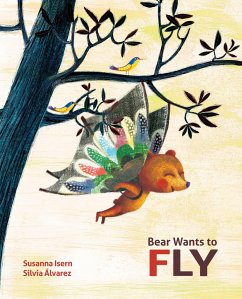 Bear Wants to Fly - Isern, Susanna