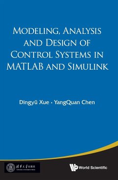 MODELING, ANALYSIS AND DESIGN OF CONTROL SYSTEMS IN MATLAB AND SIMULINK - Chen, Yangquan; Xue, Dingyü