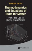 THERMODYNAMICS AND EQUATIONS OF STATE FOR MATTER THERMODYNAMICS AND EQUATIONS OF STATE FOR MATTER
