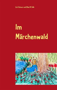 Im Märchenwald - Schuur, Lisi;Falk, Eike M.