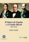 El Banco de España y el Estado Liberal (1847-1874)