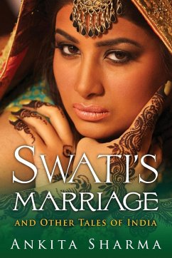 Swati's Marriage and Other Tales of India - Sharma, Ankita