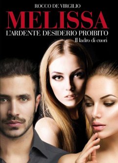 Melissa l' ardente desiderio proibito (eBook, ePUB) - De Virgilio, Rocco