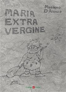 Maria Extra Vergine (eBook, ePUB) - D’Alonzo, Massimo