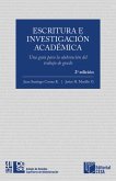 Escritura e investigación académica: Una guía para la elaboración del trabajo de grado (eBook, ePUB)